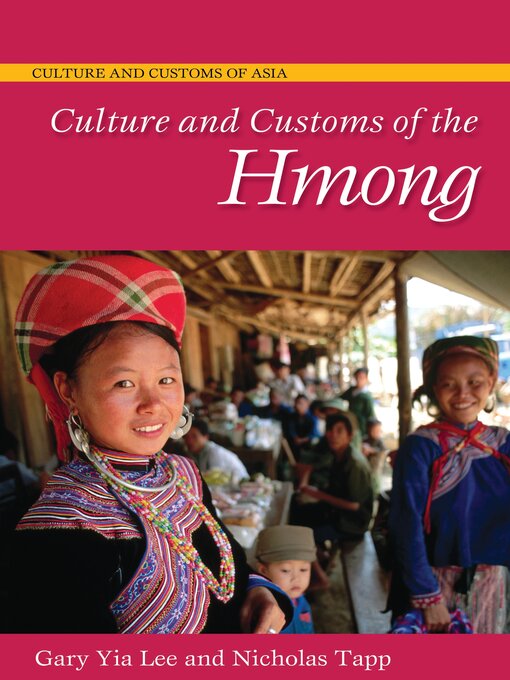 Title details for Culture and Customs of the Hmong by Gary Yia Lee - Wait list